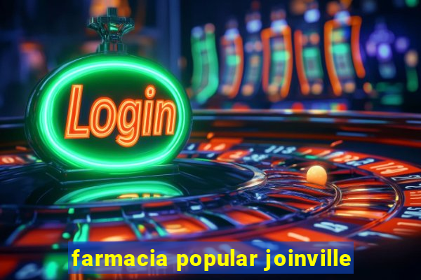 farmacia popular joinville